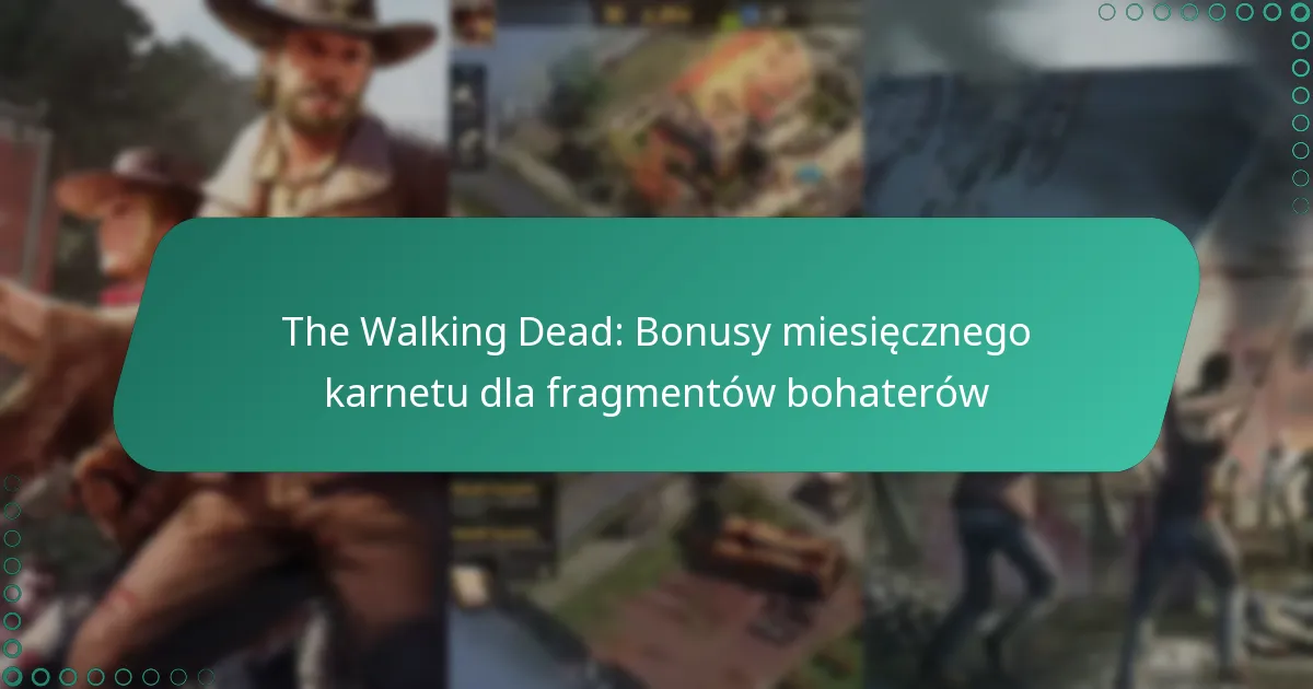 The Walking Dead: Bonusy miesięcznego karnetu dla fragmentów bohaterów