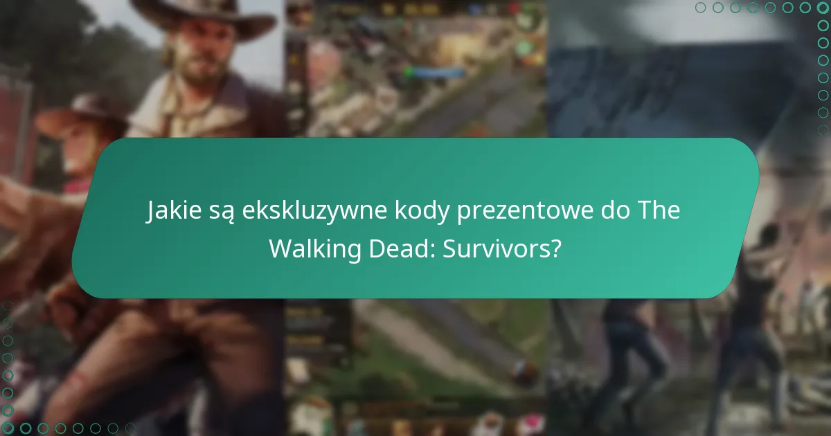 Jak często wydawane są nowe kody prezentowe do The Walking Dead: Survivors?