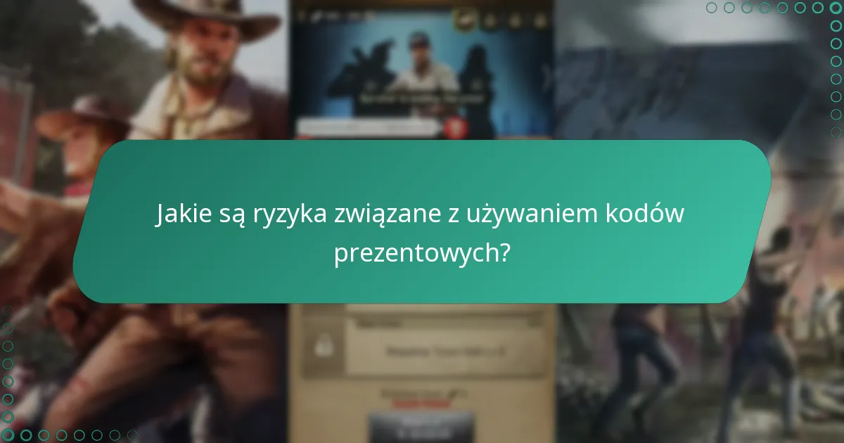 Jakie są ryzyka związane z używaniem kodów prezentowych?